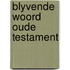 Blyvende woord oude testament