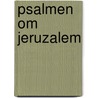 Psalmen om Jeruzalem door K. Waaijman