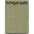 Lichtgeraakt