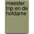 Meester trip en de hofdame