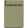 2 Fundamenten door H. Rijksen
