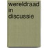 Wereldraad in discussie