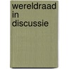 Wereldraad in discussie door Runia