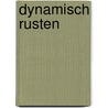 Dynamisch rusten by Ryks