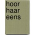 Hoor haar eens
