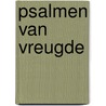 Psalmen van vreugde door Onbekend
