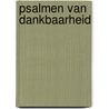 Psalmen van dankbaarheid door Onbekend