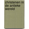 Christenen in de antieke wereld by Sizoo