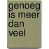 Genoeg is meer dan veel