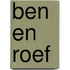 Ben en roef
