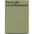 Het is niet vanzelfsprekend
