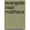 Evangelie naar mattheus door Ridderbos