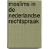 Moslims in de nederlandse rechtspraak