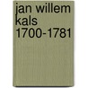 Jan willem kals 1700-1781 by Linde