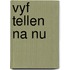 Vyf tellen na nu