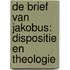 De brief van Jakobus: dispositie en theologie