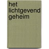 Het lichtgevend geheim door G. Westerouen van Meeteren