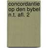 Concordantie op den bybel n.t. afl. 2 door Onbekend