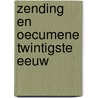 Zending en oecumene twintigste eeuw door Wind