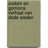 Sodom en gomorra verhaal van dode steden door Robert Mulder