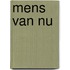 Mens van nu