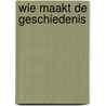 Wie maakt de geschiedenis door Donner