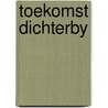 Toekomst dichterby door L. de Liefde