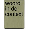 Woord in de context by Chr. Fahner