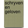 Schryven en geloven door Werkman