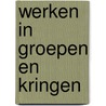 Werken in groepen en kringen door Veen