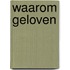 Waarom geloven