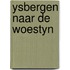 Ysbergen naar de woestyn