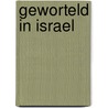 Geworteld in Israel door S. Schoon