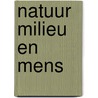 Natuur milieu en mens door Voous