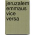Jeruzalem emmaus vice versa