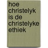 Hoe christelyk is de christelyke ethiek door Velema