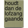 Houdt dan de lofzang gaande door Lammens