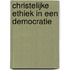 Christelijke ethiek in een democratie