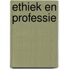 Ethiek en professie by T.L. Meijlink
