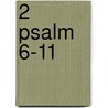 2 Psalm 6-11 by K. Waaijman
