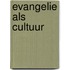 Evangelie als cultuur