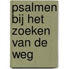 Psalmen bij het zoeken van de weg door K. Waaijman