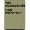 Van meerderheid naar minderheid door Herman Noordegraaf