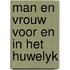 Man en vrouw voor en in het huwelyk