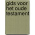 Gids voor het Oude Testament