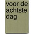 Voor de achtste dag