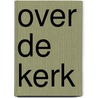 Over de kerk door Spyker