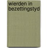Wierden in bezettingstyd door Noltus