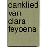 Danklied van clara feyoena door Hooning