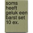 Soms heeft geluk een barst set 10 ex.